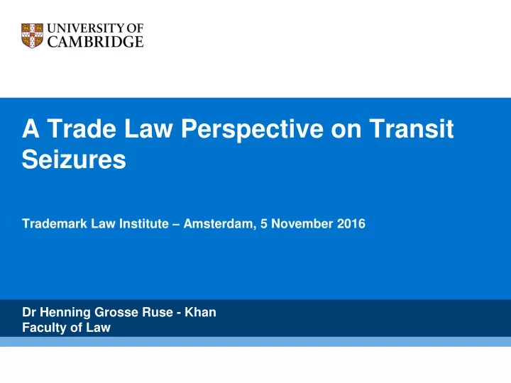 a trade law perspective on transit seizures