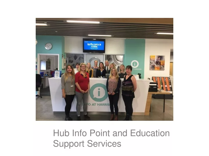 hub info point and education support services
