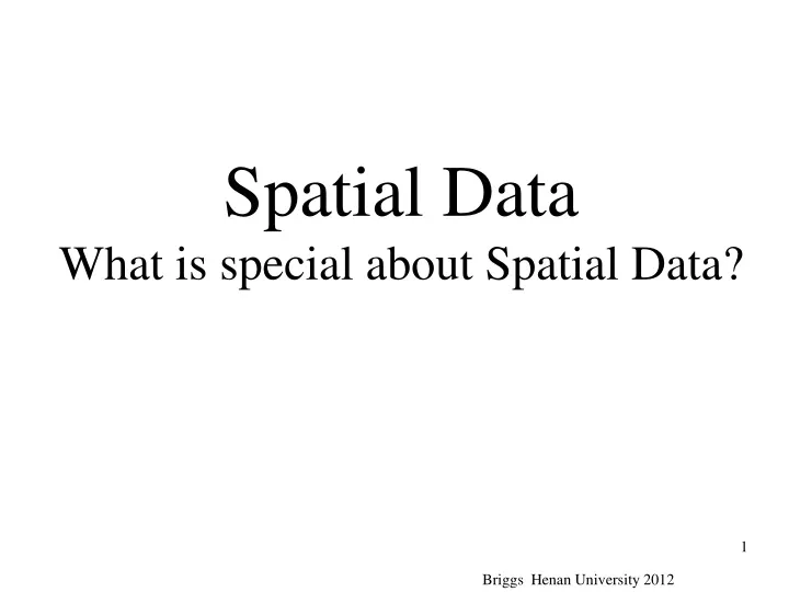 spatial data what is special about spatial data