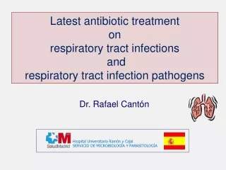 Latest antibiotic treatment  on  respiratory tract infections  and