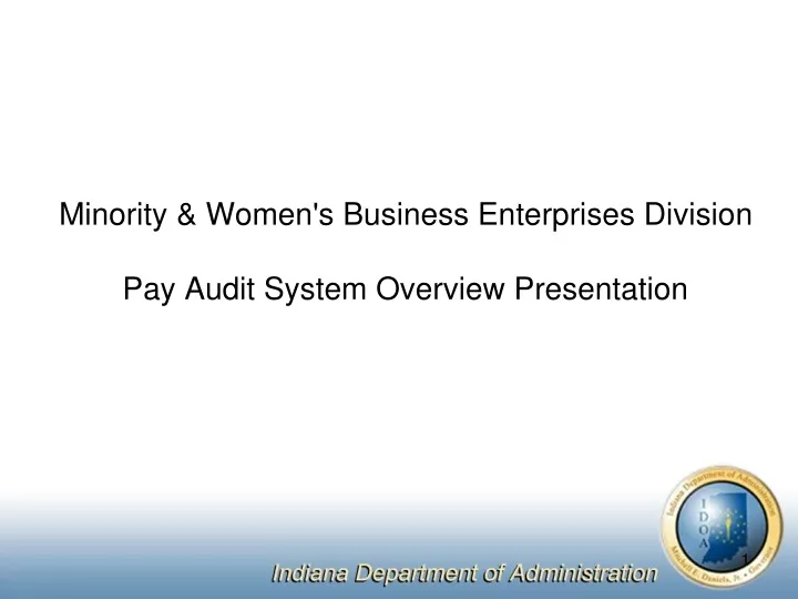 minority women s business enterprises division pay audit system overview presentation