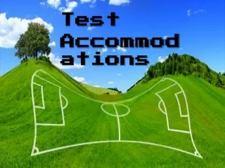 Test  Accommodations