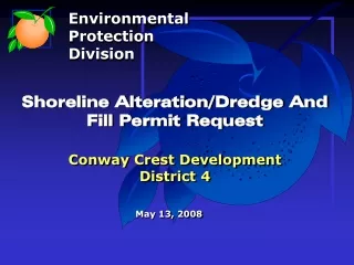 Shoreline Alteration/Dredge And Fill Permit Request Conway Crest Development District 4