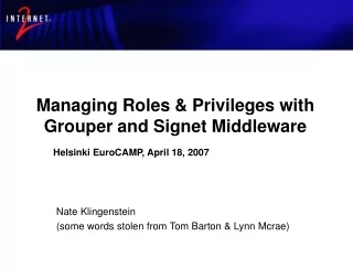 Managing Roles &amp; Privileges with Grouper and Signet Middleware