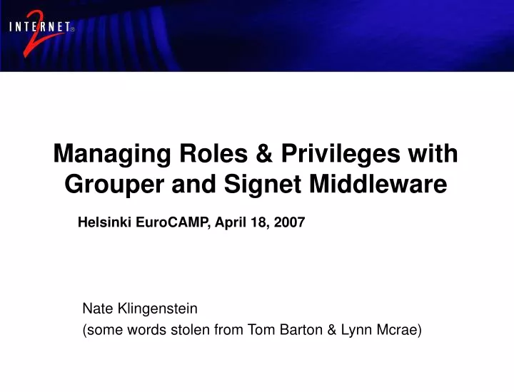 managing roles privileges with grouper and signet middleware