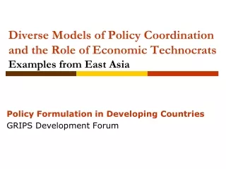 Policy Formulation in Developing Countries GRIPS Development Forum