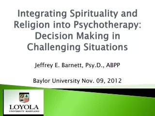 Jeffrey E. Barnett, Psy.D., ABPP Baylor University Nov. 09, 2012