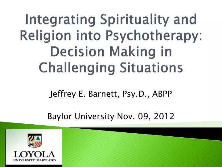 integrating spirituality and religion into psychotherapy decision making in challenging situations