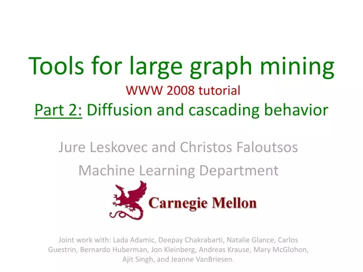 tools for large graph mining www 2008 tutorial part 2 diffusion and cascading behavior