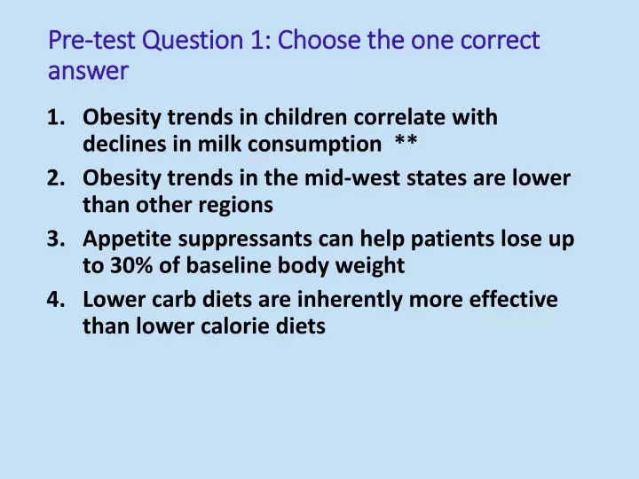 pre test question 1 choose the one correct answer