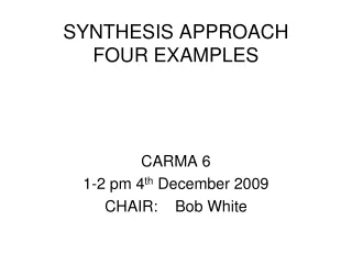 SYNTHESIS APPROACH FOUR EXAMPLES