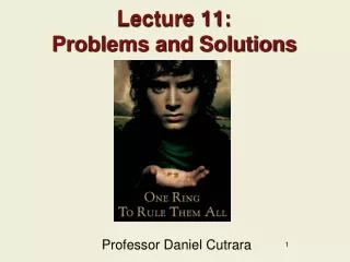 Lecture 11: Problems and Solutions