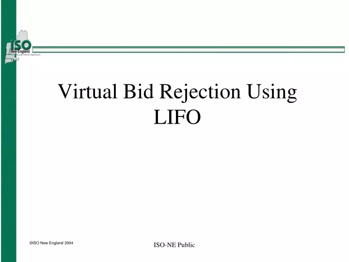 virtual bid rejection using lifo
