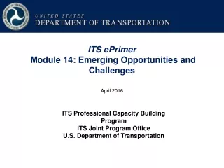 ITS ePrimer Module 14: Emerging Opportunities and Challenges