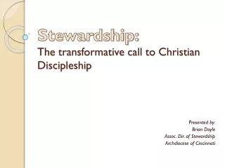 Stewardship: The transformative call to Christian Discipleship