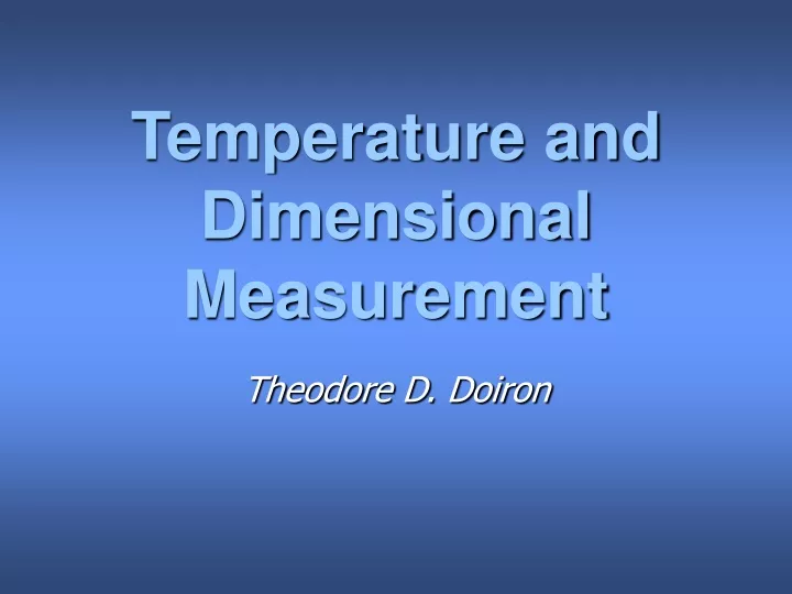 temperature and dimensional measurement