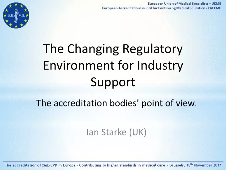 the changing regulatory environment for industry support