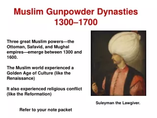 Muslim Gunpowder Dynasties 1300–1700