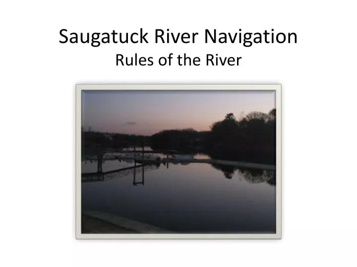 saugatuck river navigation rules of the river