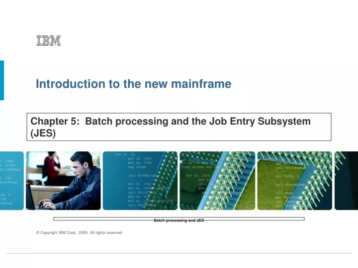 chapter 5 batch processing and the job entry subsystem jes