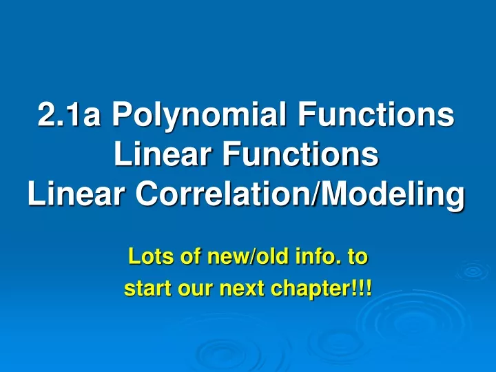2 1a polynomial functions linear functions linear correlation modeling