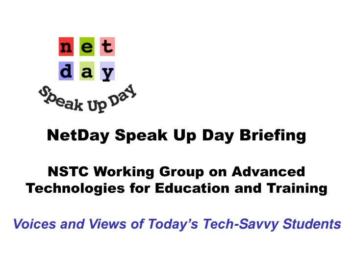 netday speak up day briefing nstc working group