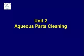 Unit 2 Aqueous Parts Cleaning