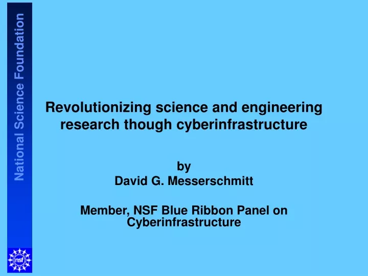 revolutionizing science and engineering research though cyberinfrastructure