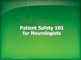 Patient Safety 101  for Neurologists