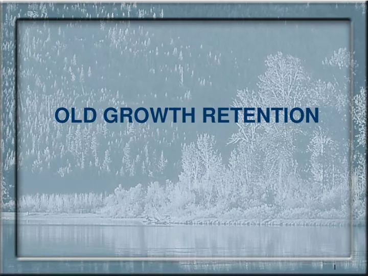 old growth retention