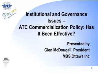 Institutional and Governance Issues –  ATC Commercialization Policy: Has It Been Effective?