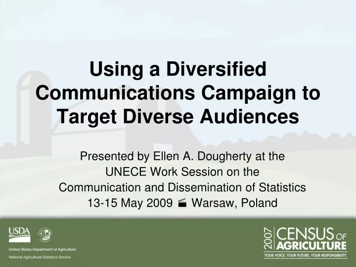 using a diversified communications campaign to target diverse audiences