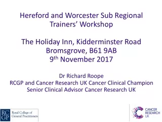 Hereford and Worcester Sub Regional Trainers’ Workshop The Holiday Inn, Kidderminster Road