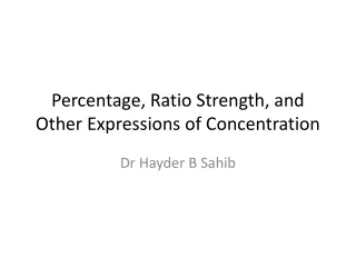 Percentage, Ratio Strength, and Other Expressions of Concentration