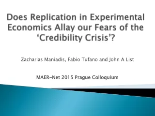 Does Replication in Experimental Economics  A llay our Fears of the ‘Credibility  Crisis ’?