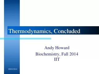Thermodynamics, Concluded