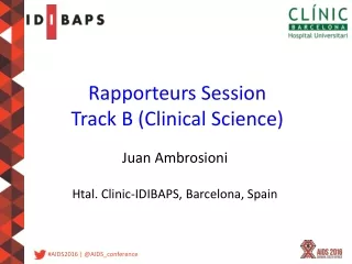Rapporteurs Session Track B (Clinical Science)