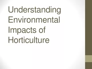 Lesson 3   Understanding Environmental Impacts of Horticulture