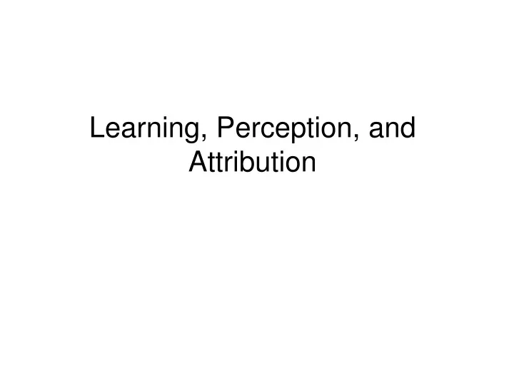 learning perception and attribution