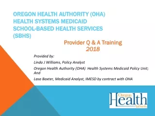 Oregon Health Authority (OHA) Health Systems Medicaid School-Based Health Services (SBHS)