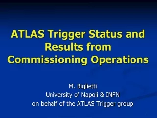 ATLAS Trigger Status and Results from Commissioning Operations