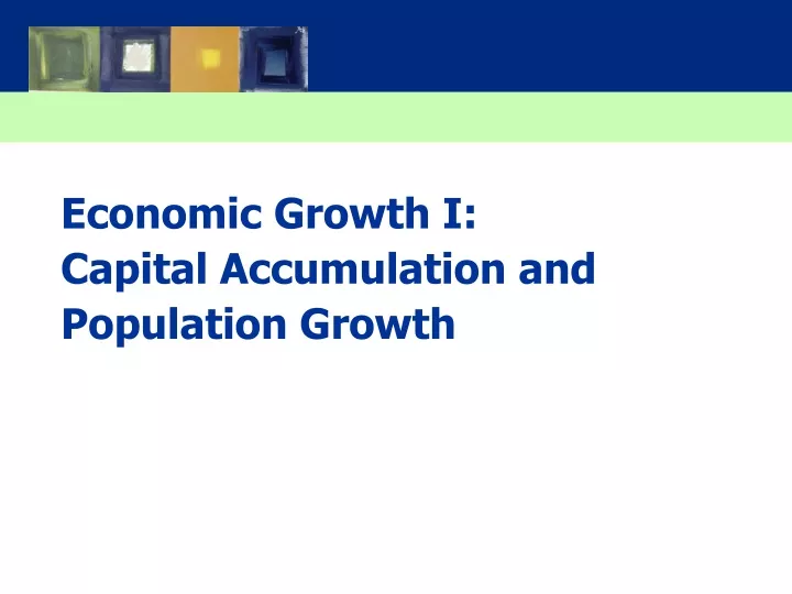 economic growth i capital accumulation and population growth