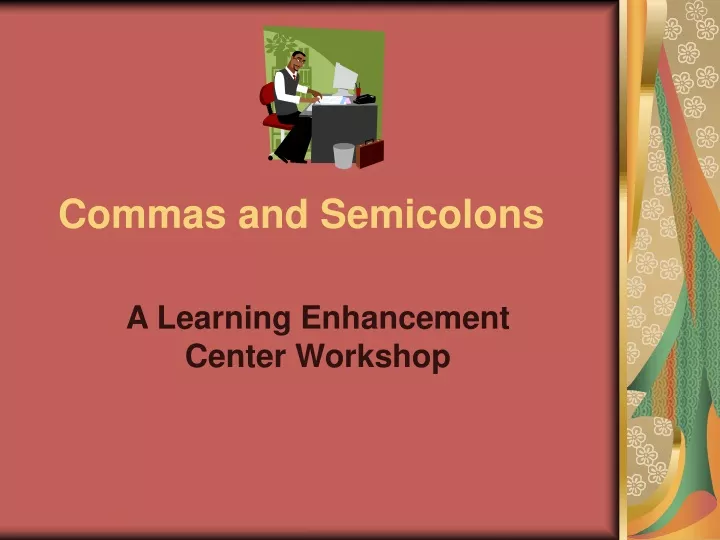 commas and semicolons