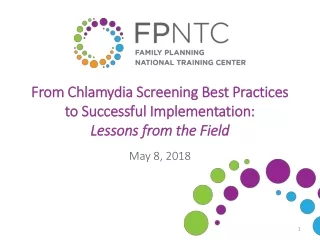 From  Chlamydia Screening Best Practices to Successful Implementation:  Lessons from the Field