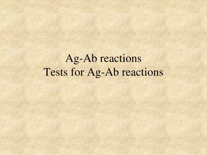 ag ab reactions tests for ag ab reactions