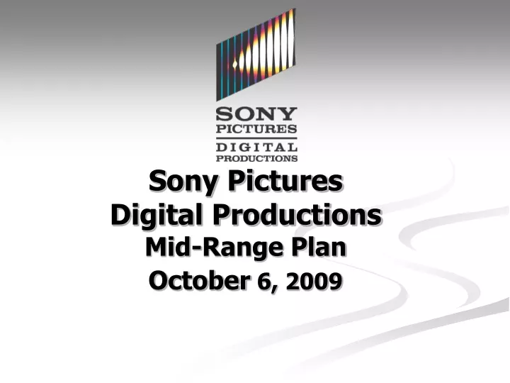 sony pictures digital productions mid range plan october 6 2009