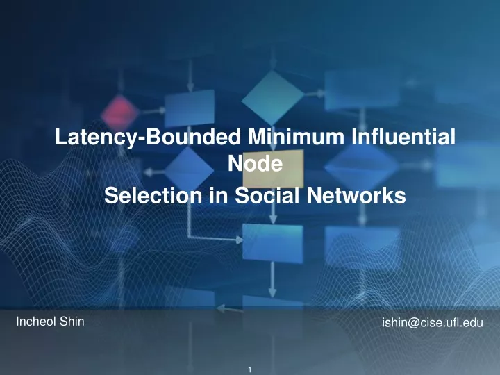 latency bounded minimum influential node selection in social networks