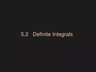 5.2   Definite Integrals