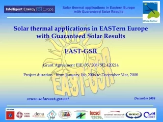 Solar thermal applications in EASTern Europe with Guaranteed Solar Results EAST-GSR