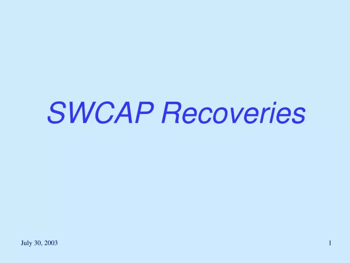 swcap recoveries